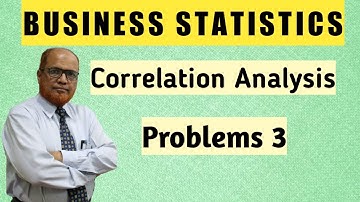 Business Statistics I Correlation Analysis I Problems I Part 3 I Khans Commerce Tutorial I Khan Sir