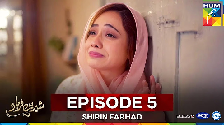 Shirin Farhad - Episode 05 [CC] - 10 May 25 [Farhan Saeed & Kinza Hashmi] Blesso, Master Paints, PEL