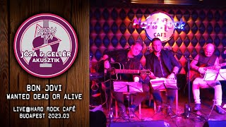 Rnd Jósa & Gellér Akusztik Bon Jovi Wanted Dead Or Alive