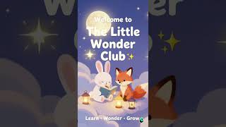 Welcome to The Little Wonder Club #TheLittleWonderClub #Shorts #Learning #Storytime #FamilyContent