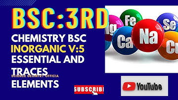 B.sc III year | Essential and Traces elements of biological processes| Trace metal | Non essential
