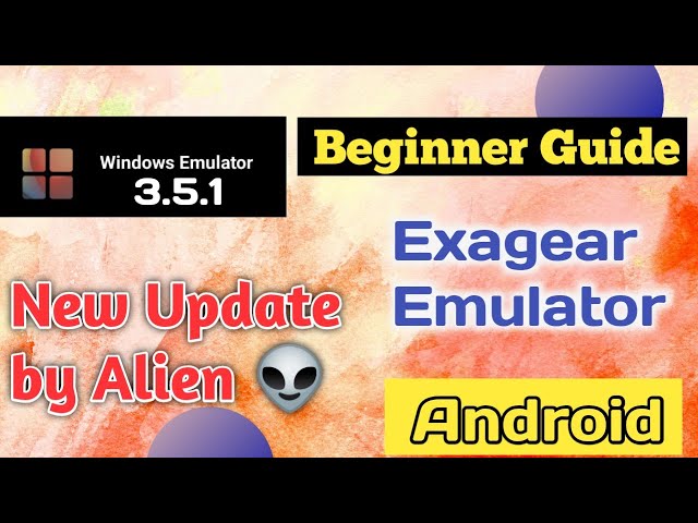 Exagear Emulator (Windows) Android 3.5.1 Beginners install Guide class=