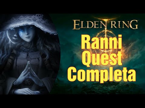 Elden Ring - Ranni, Quest Completa - OBRIGATÓRIA PARA UM FINAL SECRETO