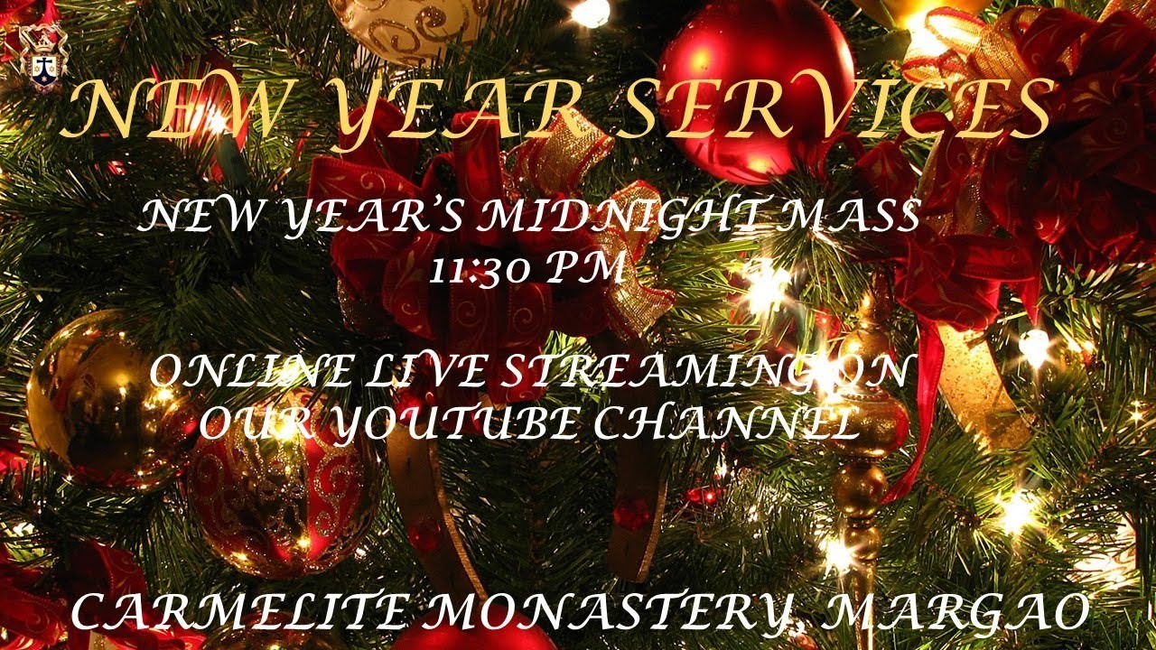 NEW YEAR'S MIDNIGHT MASS I ENGLISH I CARMELITE MONASTERY, MARGAO, GOA
