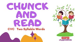 Chunck and Read | CVC Two Syllable Words | Phonics for kids