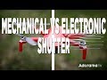 Mechanical vs electronic shutter ask david bergman