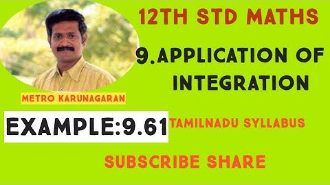 12th Std Maths Example 9.61 Using Integration find area of region bounded by x axis tangent normal