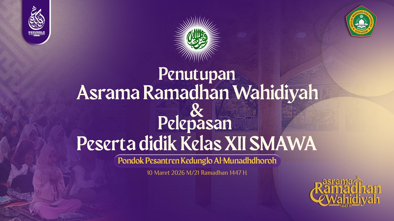🔴 LIVE | Resepsi Penutupan Asrama Ramadhan Wahidiyah Pondok Pesantren Kedunglo Al-Munadhdhoroh