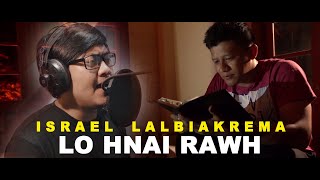 ISRAEL LALBIAKREMA - LO HNAI RAWH (OFFICIAL M/V) chords