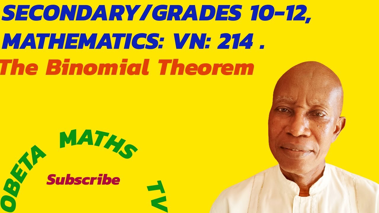 СРЕДНЯЯ ШКОЛА/10-12 КЛАССЫ, МАТЕМАТИКА: VN: 214. Биномиальная теорема. ОБЕТА ХАРРИСОН.