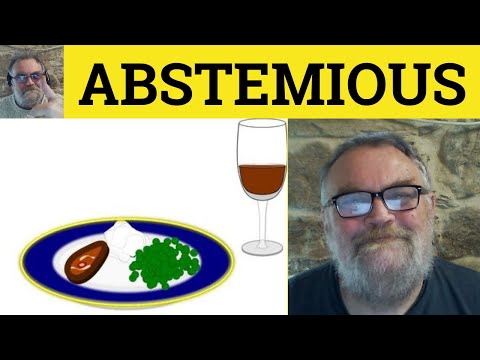 🔵 Abstemious Meaning - Abstemiously Examples - Abstinence Defined - Abstemious - Abstinence