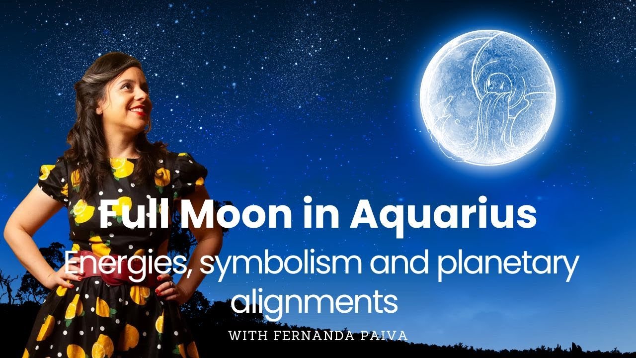 Full Moon in Aquarius | Astrological Guide [19th of August 2024] - YouTube