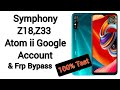 Symphony Z18,Z33,Atom ii Frp Bypass 100% Test