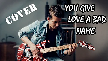 YOU GIVE LOVE A BAD NAME - BON JOVI | Guitar Cover