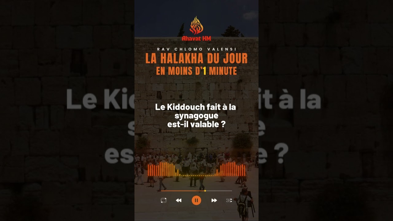 Le Kiddouch fait à la synagogue est-il valable ?