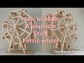 How to make a popsicle stick Ferris wheel