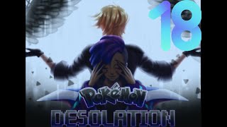 Pokemon Desolation Episode 6 Playthrough Chapter 18 Rusted Steel and Enraged Zeal