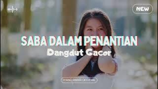 Dangdut Gacor 🔥 SABA DALAM PENANTIAN || IYAND RMXR _New 2024🌴🌴