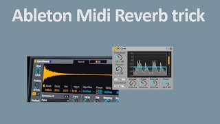 Simple Ableton Midi Controlled Reverb Trick