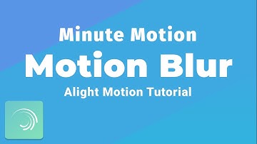 Motion Blur - Minute Motion