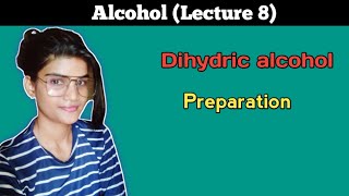 Dihydric alcohol| formation of dihydric alcohol| bsc 2nd year organic chemistry|