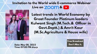 Latest trends in World Economy by Great Founder Platinum leaders Kulwant Singh & Amrit Kaur