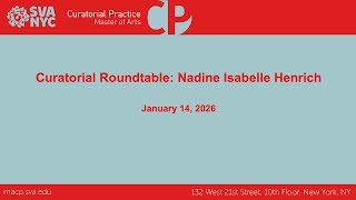 The Curatorial Roundtable: Nadine Isabelle Henrich (hamburg)