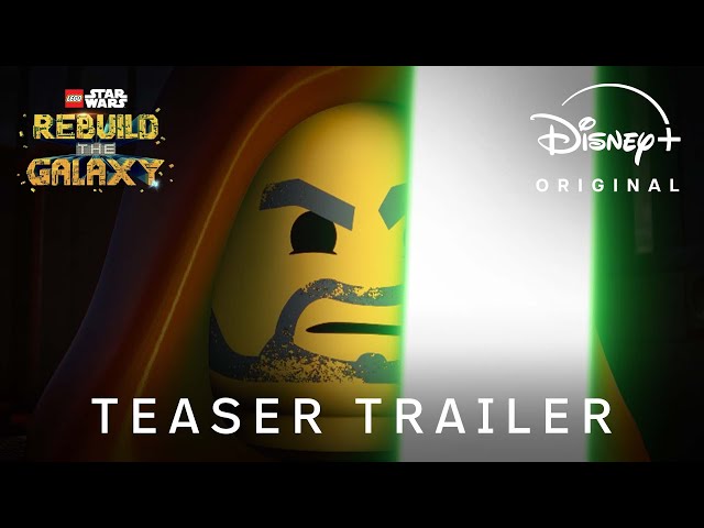 LEGO Star Wars: Rebuild the Galaxy | Teaser Trailer | Disney+ class=