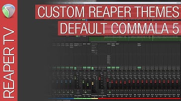 Reaper Themes for Beginners - Default Commala 5