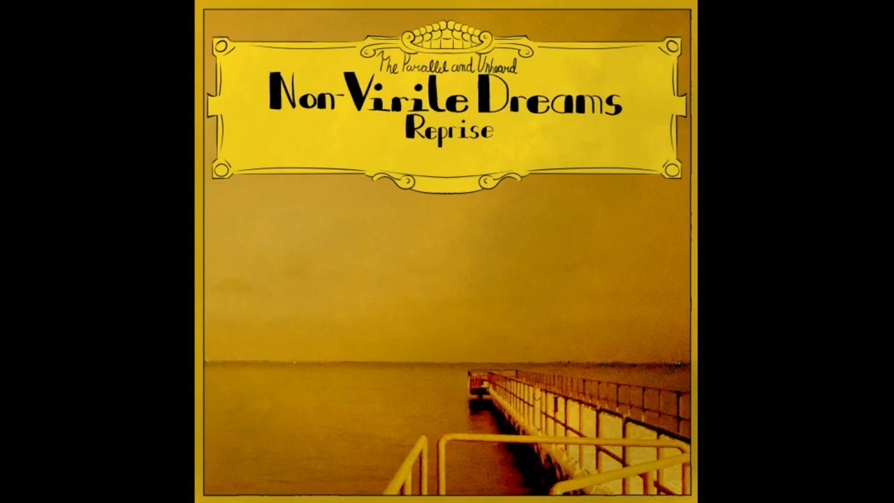 Non-virile Dreams: Reprise (COMPLETE)