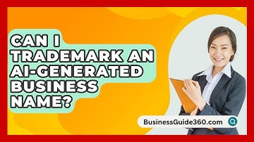 Can I Trademark An AI-generated Business Name? - BusinessGuide360.com