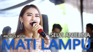 MATI LAMPU - SELVI ANJELINA \