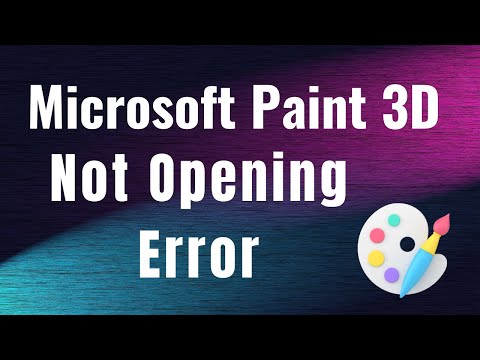 Microsoft Paint 3D App Not Opening Error Not Able to Create New Document FIX