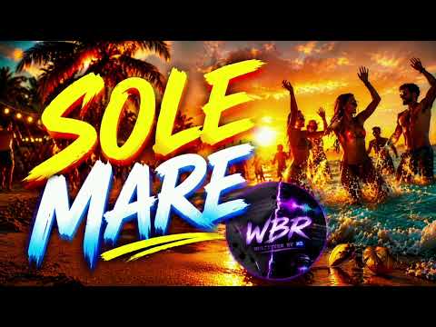 💣 SOLE MARE – HIT ESTATE 2026 ☀️ by WBR