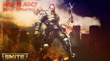 Smite Hou Yi ADC Build!! (Updated)