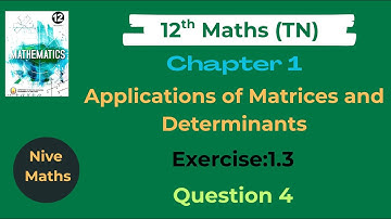 12th Maths|TN Syllabus |Chapter1|Matrices and Determinants|Exercise:1.3|Question 4|Samacheer