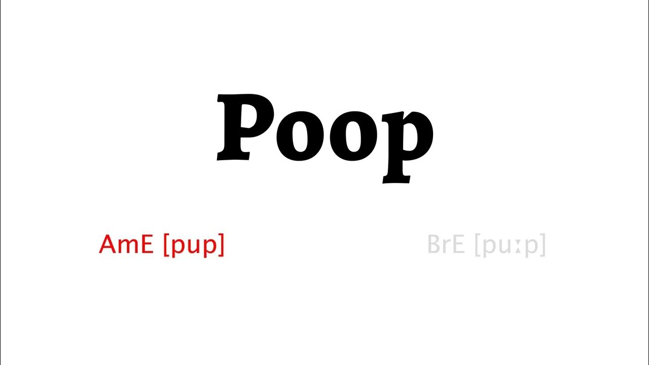 How to Pronounce poop in American English and British English YouTube