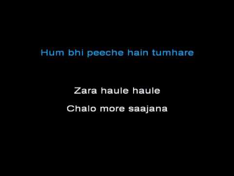 Zara Haule Haule Karaoke Video With Lyrics