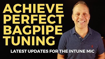 Revolutionize Your Bagpipe Tuning with the InTune Mic | Latest Updates & Features