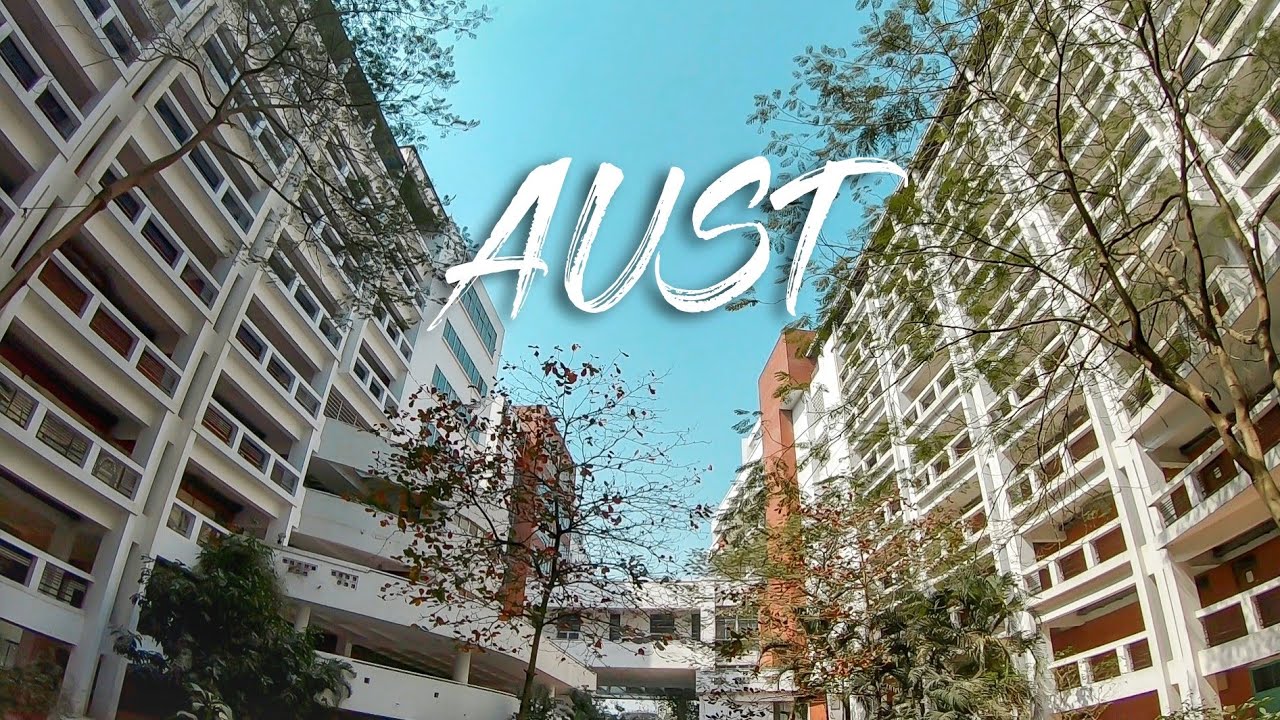 AUST | Ahsanullah University of Science and Technology | ©Tasrif Sadat ...