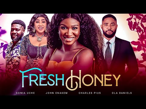 FRESH HONEY - Sonia Uche, Ola daniels, John Ekanem 2023 Nigerian Nollywood Romantic Movie