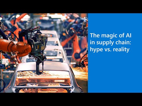 The magic of AI in supply chain: hype vs. reality