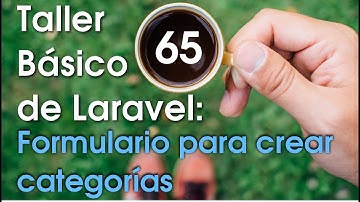 Taller básico de Laravel #65: Formulario para crear categorías