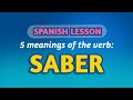 SPANISH LESSON: 5 COMMON MEANINGS of SABER