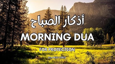 Amazing Morning Dua (Adkar al-Subha) أذكار الصباح  For Protection | Tasbih | Blessings & Rizq