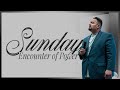 SUNDAY ENCOUNTER OF POWER | PASTOR LUIS LIMON