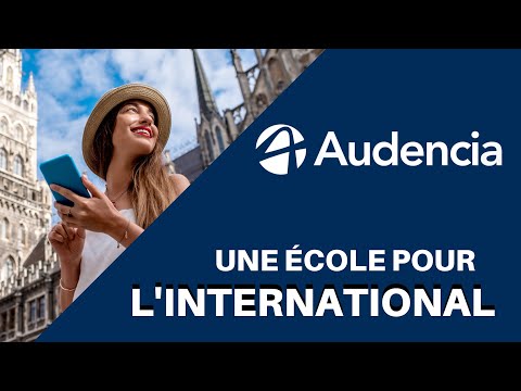 AUDENCIA - Une école pour l'INTERNATIONAL