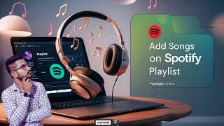 Spotify Playlist Me Songs Ko Kaise Add Kare | How To Add Songs On Spotify Playlist