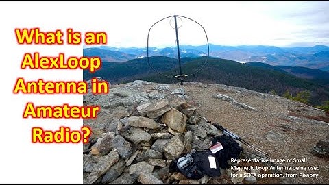 What is an AlexLoop Antenna in Amateur Radio?