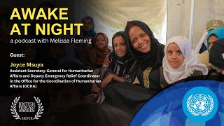 Gaza to Ukraine, Haiti to Sudan | A Privilege to Serve Humanity | Awake at Night | United Nations